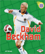 David Beckham (Amazing Athletes Series) - Jeff Savage