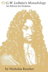 G. W. Leibniz's Monadology Nicholas Rescher Author