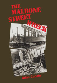 The Malbone Street Wreck Brian J. Cudahy Author