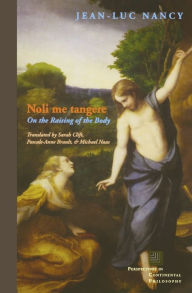 Noli me tangere: On the Raising of the Body Jean-Luc Nancy Author