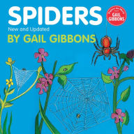 Spiders (New & Updated Edition) Gail Gibbons Author