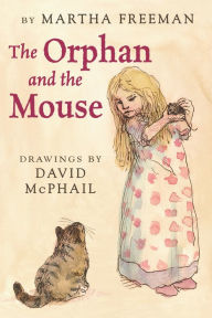 The Orphan and the Mouse Martha Freeman Author