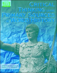 Critical Thinking Using Primary Sources in World History - Wendy S. Wilson