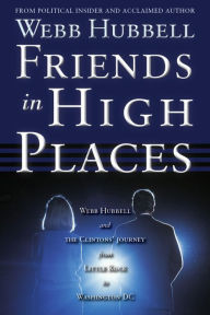 Friends in High Places Webb Hubbell Author