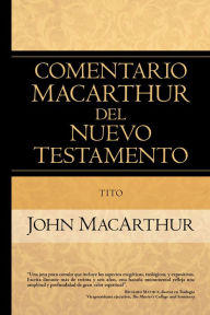 Tito: MacArthur NT Commentary: Titus John MacArthur Author