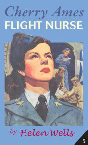 Cherry Ames, Flight Nurse Helen Wells Author