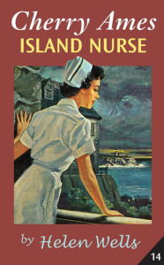 Cherry Ames, Island Nurse Helen Wells Author