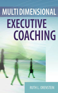Multidimensional Executive Coaching - Ruth L. Orenstein