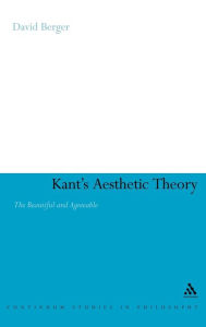 Kant's Aesthetic Theory: The Beautiful and Agreeable David Berger Author