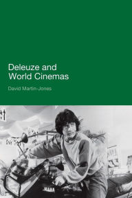 Deleuze and World Cinemas David Martin-Jones Author