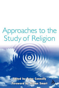 Approaches to the Study of Religion Peter Connolly Editor