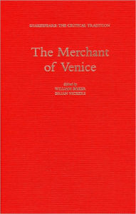 The Merchant of Venice: Shakespeare: The Critical Tradition William Baker Editor