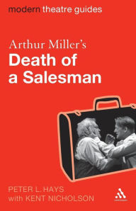 Arthur Miller's Death of a Salesman Peter L. Hays Author