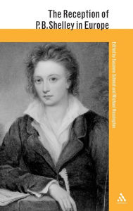 The Reception of P. B. Shelley in Europe Susanne Schmid Editor