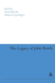The Legacy of John Rawls Thom Brooks Editor