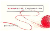 Ball of Red String: A Guided Meditation for Children - Marlene Halpin