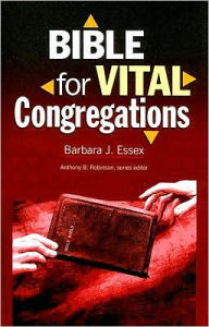 Bible for Vital Congregations - Anthony B. Robinson