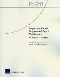 Insights on Aircraft Programmed Depot Maintenance: An Analysis of F-15 PDM - Edward G. Keating