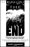 End: How Are We to Face the End of Time -and the Beginning of Eternity? - Beacon Hill Press