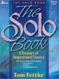 The Solo Book: A Collection of Inspirational Classics - Tom Fettke
