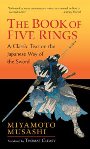 The Book of Five Rings: A Classic Text on the Japanese Way of the Sword Miyamoto Musashi Author