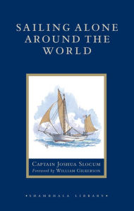 Sailing Alone around the World Joshua Slocum Author