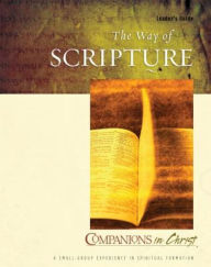 Companions in Christ: The Way of Scripture: Participant's Book