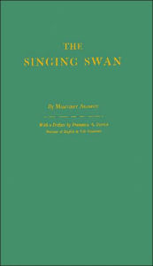 The Singing Swan: An Account of Anna Seward and Her Acquaintance with Doctor Johnson, Boswell and Others of Their Time - Ashmun