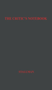 The Critic's Notebook. Virginia Stallman Author