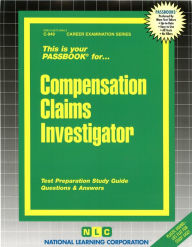 Compensation Claims Investigator(Passbooks) (Career Examination Series)