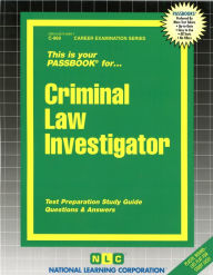 Criminal Law Investigator: Passbooks Study Guide National Learning Corporation Author