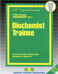 Biochemist Trainee: Passbooks Study Guide (Career Examination)