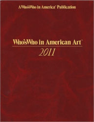 Who's Who in American Art 2011 -31st Edition - Marquis Who's Who