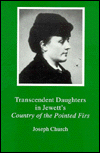 Transcendent Daughters in Jewett's Country of the Pointed Firs
