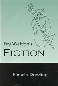 Fay Weldon's Fiction - Finuala Dowling