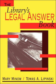 The Library's Legal Answer Book Tomas A. Lipinski Author