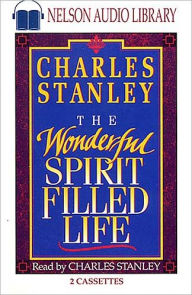 The Wonderful Spirit-Filled Life - Charles F. Stanley