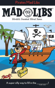 Pirates Mad Libs: World's Greatest Word Game Roger Price Author