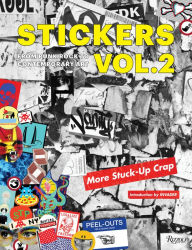 Stickers Vol. 2: From Punk Rock to Contemporary Art. (aka More Stuck-Up Crap) DB Burkeman Author