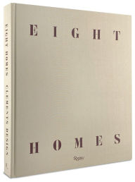 Eight Homes: Clements Design Kathleen Clements Author