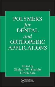 High Performance Dental and Orthopedic Polymers and Composites Shalaby W. Shalaby Editor