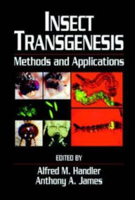 Insect Transgenesis: Methods and Applications Alfred M. Handler Editor