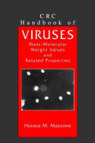 CRC Handbook of Viruses: Mass-Molecular Weight Values and Related Properties - Horace M. Mazzone
