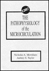 The Pathophysiology of the Microcirculation - Nicholas A. Mortillaro