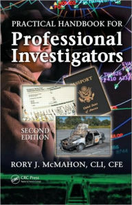 Practical Handbook for Professional Investigators - Rory J. McMahon, CLI, CFE