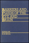 The Barriers and Fluids of the Eye and Brain - Segal