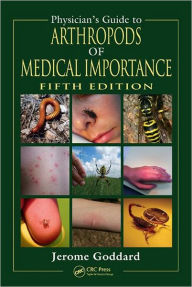 Physician's Guide to Arthropods of Medical Importance, Fifth Edition (Book + CD) - Jerome Goddard