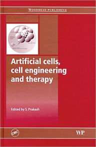 Artificial Cells, Cell Engineering and Therapy S. Prakash Editor