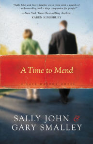 A Time to Mend (Safe Harbor Series #1) Sally John Author