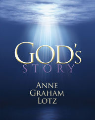 God's Story Anne Graham Lotz Author